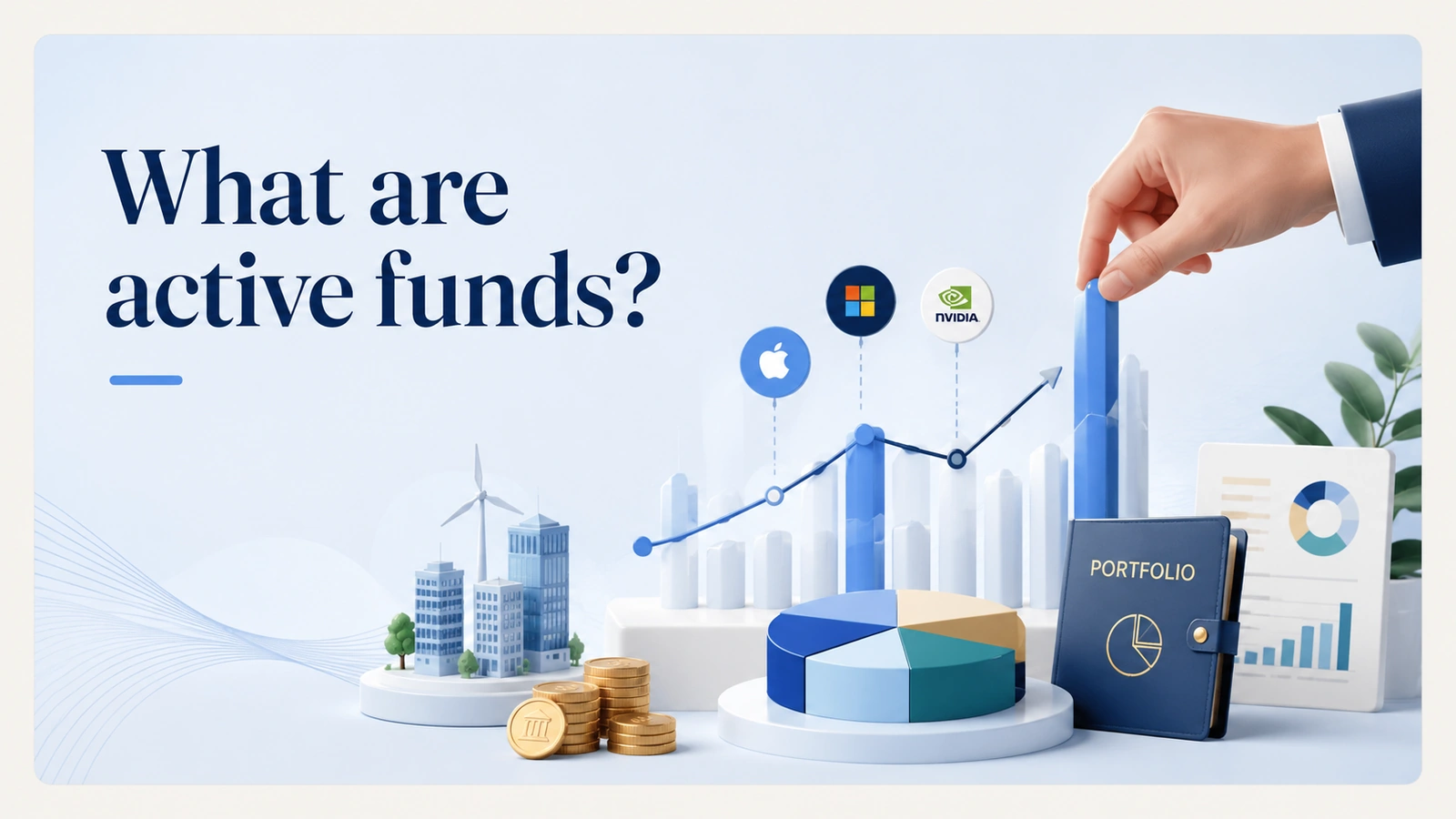 What are active funds?